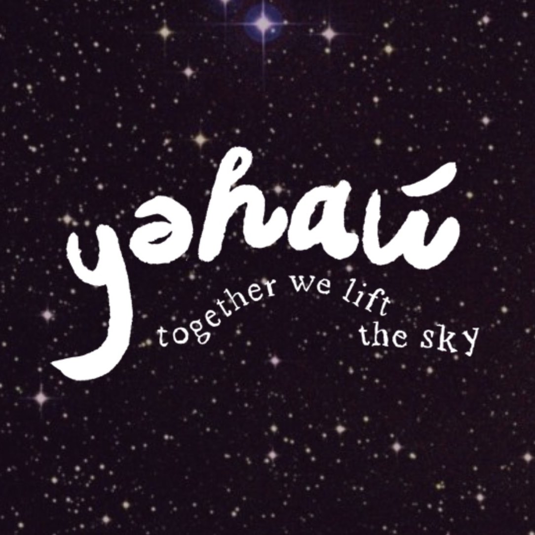 yəhaw̓ in white broad-stroke letter, and "together we lift the sky" in typewrite letters over a starry sky