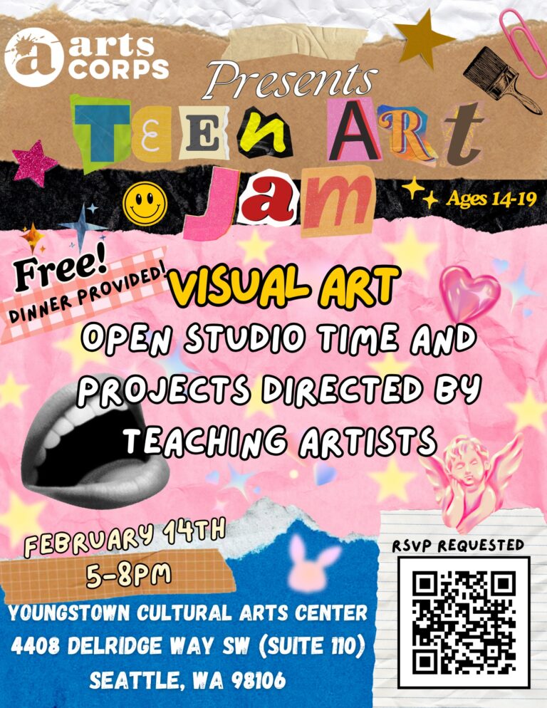 "Arts Corps presents Teen Art Jam, visual art open studio time & projects directed by teaching artists” in magazine cutout style