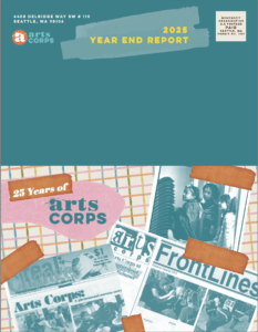 The cover of Arts Corps' 2025 annual report, half a solid dark teal, and half a collage of headlines.
