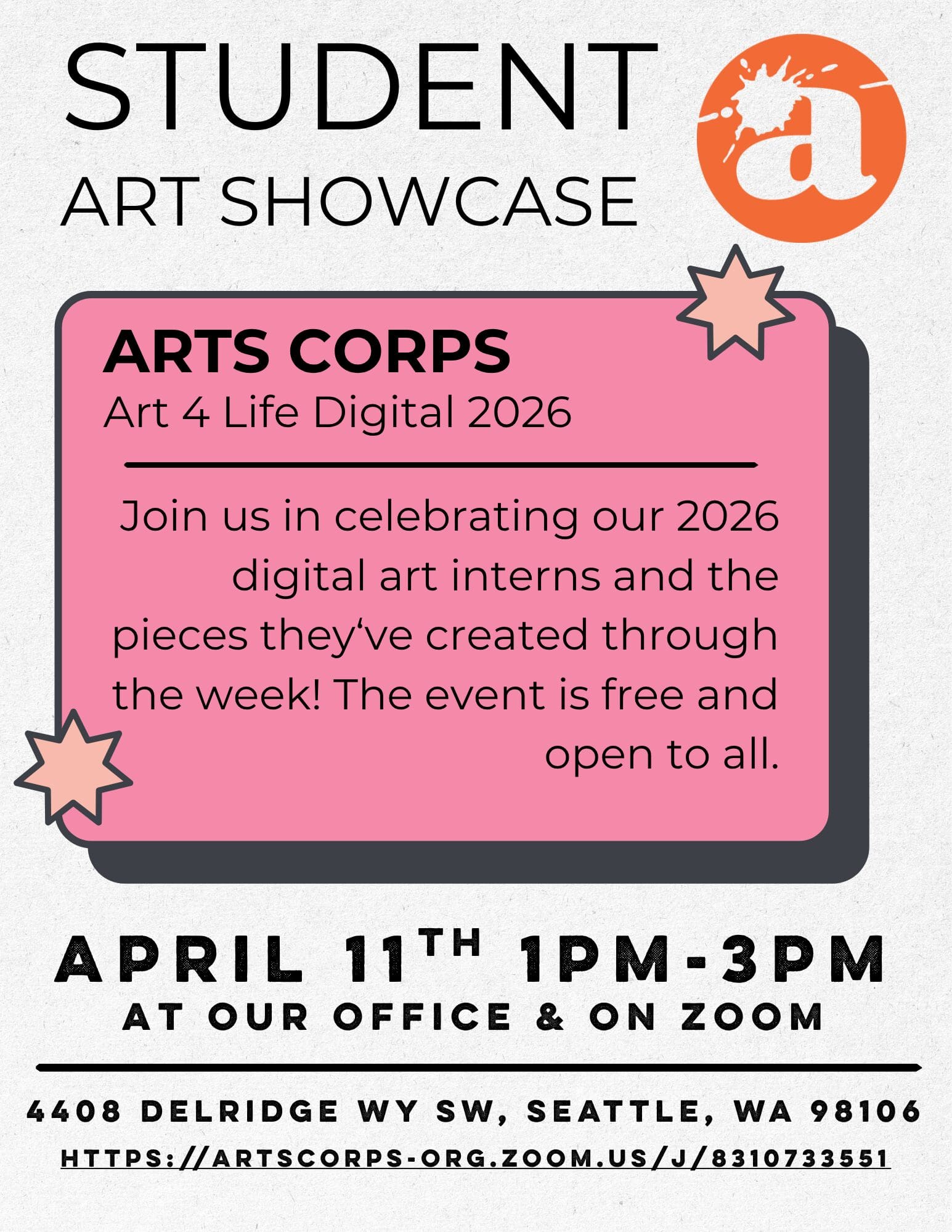 White flyer for "Student Art Showcase" from Arts Corps' Art 4 Life Digital Internship. Text with event details in a pink box.