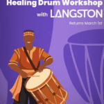 Flyer with white text "Healing Drum Workshop with Langston" over purple background with graphic of djeme drummer.