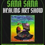 Flyer for "Sana Sana Healing Art Show" with details for opening and exhibit run, a painting by Rosy Cortez at center.
