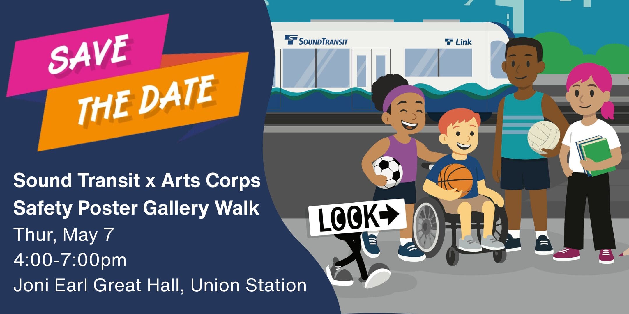 "Save the Date" banner for Sound Transit x Arts Corps Safety Poster Gallery Walk with text for when and where and graphics of youth.